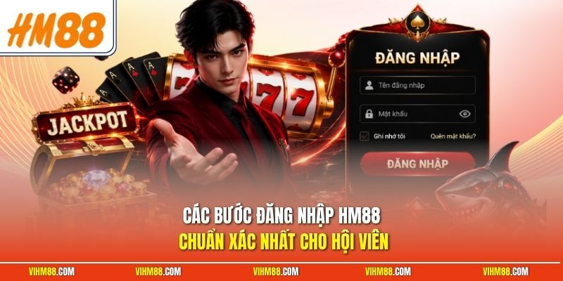 Các bước đăng nhập HM88 chuẩn xác nhất cho hội viên