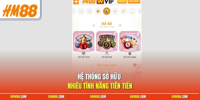 Hệ thống sở hữu nhiều tính năng tiên tiến
