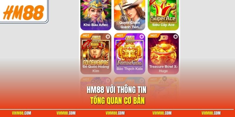 HM88 với thông tin tổng quan cơ bản