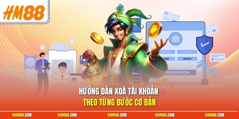 Hướng dẫn xoá tài khoản theo từng bước cơ bản