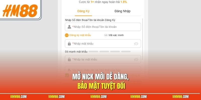Mở nick mới dễ dàng, bảo mật tuyệt đối