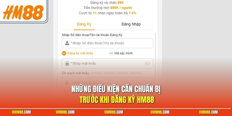 Những điều kiện cần chuẩn bị trước khi đăng ký HM88